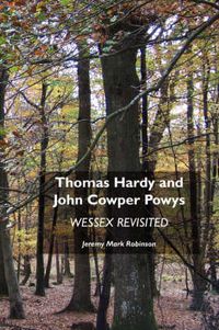 Cover image for Thomas Hardy and John Cowper Powys: Wessex Revisited