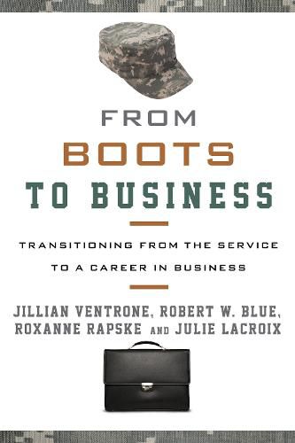 Cover image for From Boots to Business: Transitioning from the Service to a Career in Business