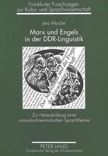 Cover image for Marx Und Engels in Der Ddr-Linguistik: Zur Herausbildung Einer -Marxistisch-Leninistischen Sprachtheorie-