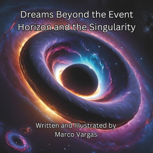 Dreams Beyond the Event Horizon and the Singularity