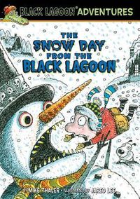 Cover image for Snow Day from the Black Lagoon