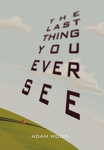 Cover image for The Last Thing You Ever See