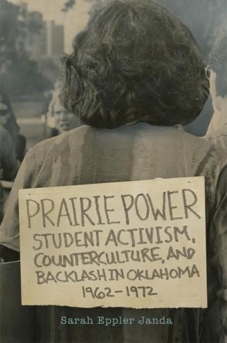 Cover image for Prairie Power: Student Activism, Counterculture, and Backlash in Oklahoma, 1962-1972