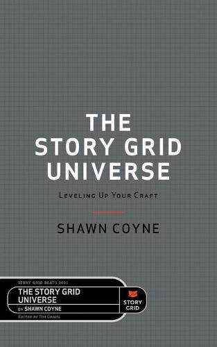 The Story Grid Universe: Leveling Up Your Craft