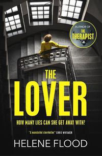 Cover image for The Lover: A twisty scandi thriller about a woman caught in her own web of lies