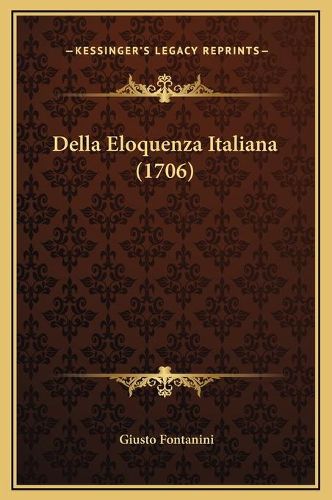 Cover image for Della Eloquenza Italiana (1706)