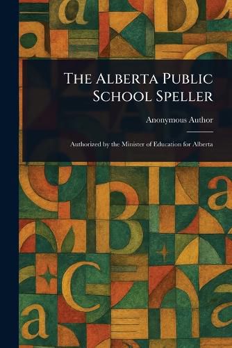Cover image for The Alberta Public School Speller