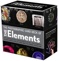 Cover image for The Photographic Card Deck of the Elements: With Big Beautiful Photographs of All 118 Elements in the Periodic Table