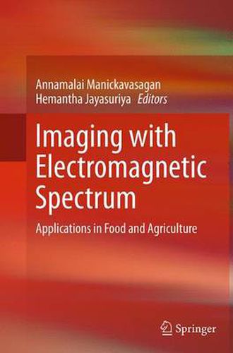 Cover image for Imaging with Electromagnetic Spectrum: Applications in Food and Agriculture