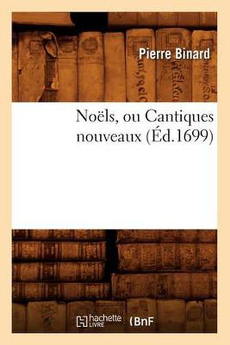 Cover image for Noels, Ou Cantiques Nouveaux (Ed.1699)