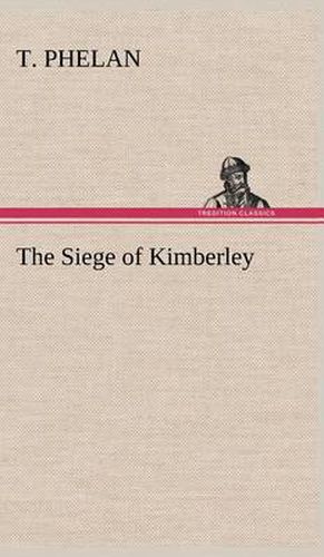 Cover image for The Siege of Kimberley