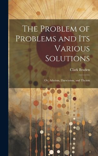 Cover image for The Problem of Problems and Its Various Solutions