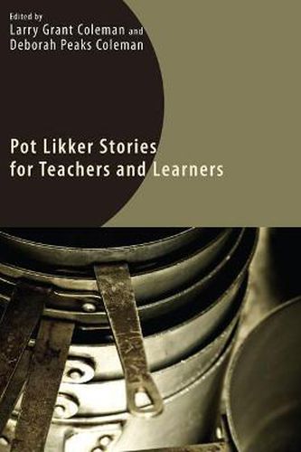 Cover image for Pot Likker Stories for Teachers and Learners