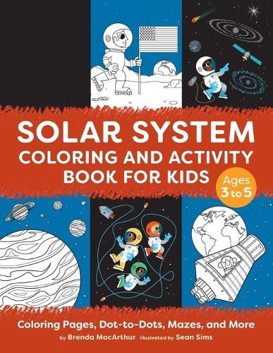 Cover image for Solar System Coloring and Activity Book for Kids: Coloring Pages, Dot-To-Dots, Mazes, and More