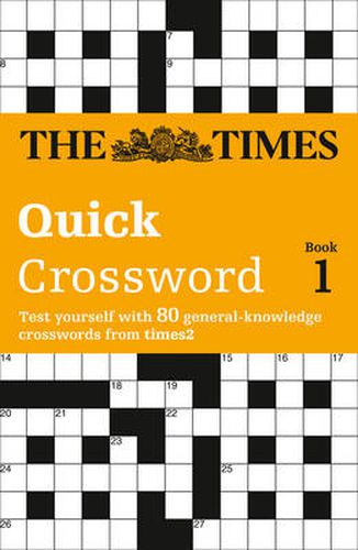 The Times Quick Crossword Book 1: 80 World-Famous Crossword Puzzles from the Times2