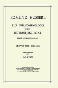 Cover image for Zur Phanomenologie der Intersubjektivitat: Texte aus dem Nachlass Dritter Teil: 1929-1935