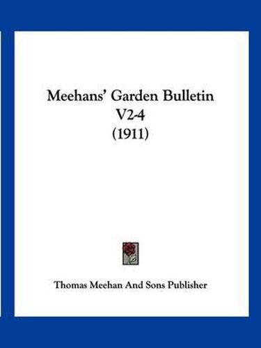 Cover image for Meehans' Garden Bulletin V2-4 (1911)