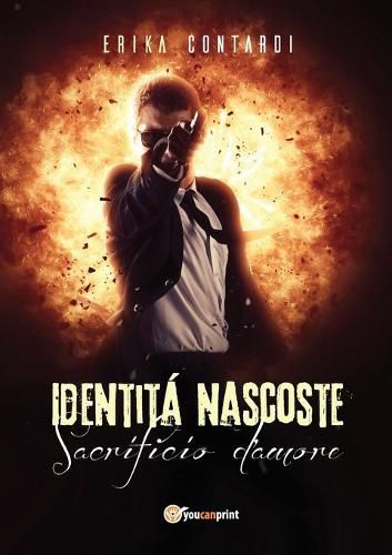 Cover image for Identita nascoste. Sacrificio d'amore