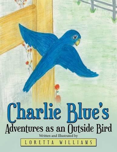 Cover image for Charlie Blue's Adventures as an Outside Bird