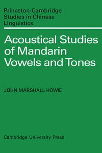 Cover image for Acoustical Studies of Mandarin Vowels and Tones