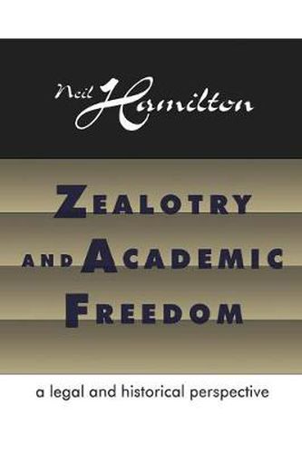 Zealotry and Academic Freedom: A Legal and Historical Perspective