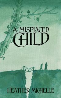 Cover image for A Misplaced Child