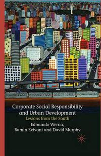 Cover image for Corporate Social Responsibility and Urban Development: Lessons from the South