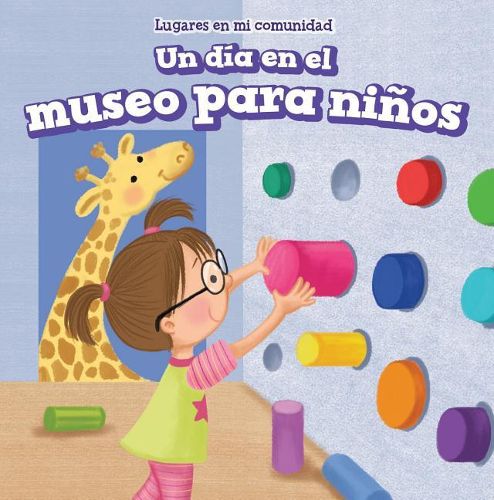 Cover image for Un Dia En El Museo Para Ninos (a Day at the Children's Museum)