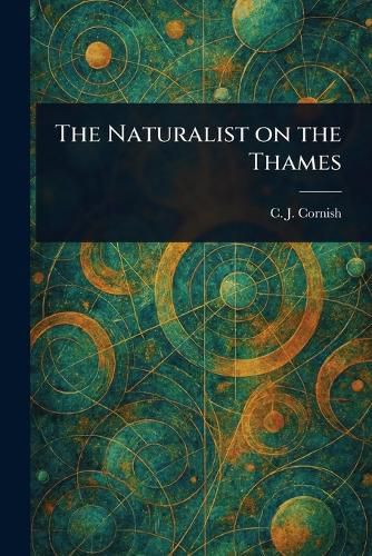 Cover image for The Naturalist on the Thames