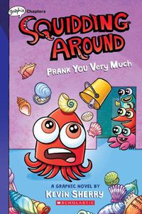 Cover image for Squidding Around: Prank You Very Much