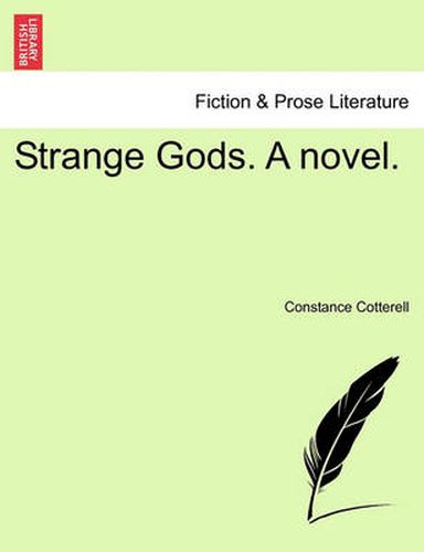 Cover image for Strange Gods. a Novel. Vol. I.