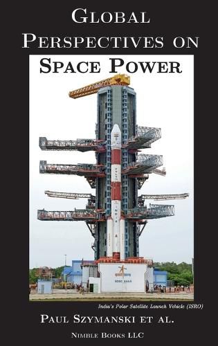 Cover image for Global Perspectives on Space Power