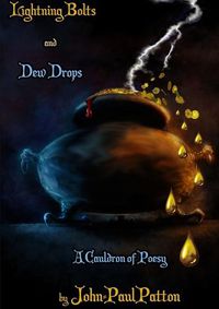 Cover image for Lightning Bolts and Dew Drops: A Cauldron of Poesy