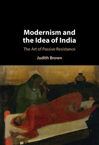 Modernism and the Idea of India