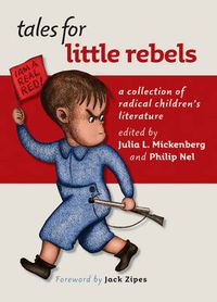 Cover image for Tales for Little Rebels: A Collection of Radical Children's Literature