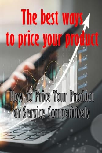 Cover image for How to Price Your Product or Service Competitively