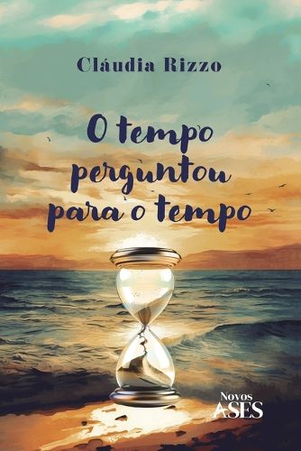 Cover image for O tempo perguntou para o tempo