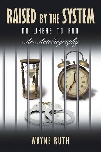 Cover image for Raised by the System: No Where to Run