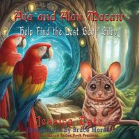 Cover image for Ava and Alan Macaw Help Find the Lost Baby Bilby