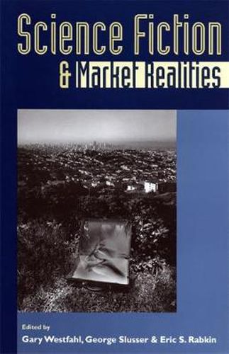 Cover image for Science Fiction and Market Realities