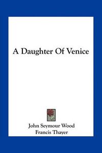 Cover image for A Daughter of Venice