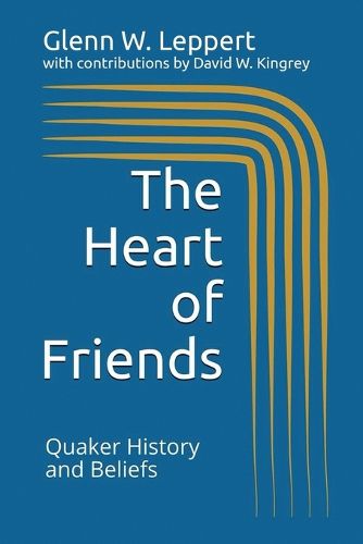 Cover image for The Heart of Friends: Quaker History and Beliefs