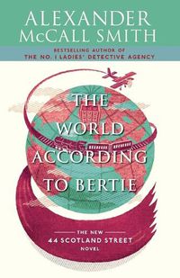 Cover image for The World According to Bertie: 44 Scotland Street Series (4)