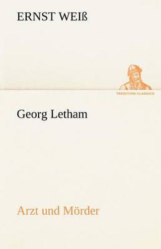 Georg Letham - Arzt Und Morder