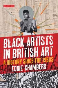 Cover image for Black Artists in British Art: A History since the 1950s