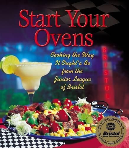 Cover image for Start Your Ovens: Cooking the Way It Ought'a Be from the Junior League of Bristol