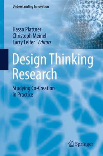 Cover image for Design Thinking Research: Studying Co-Creation in Practice