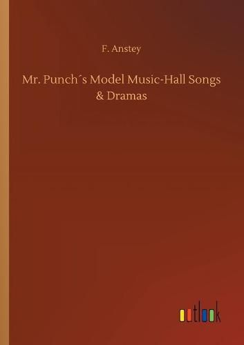 Cover image for Mr. Punchs Model Music-Hall Songs & Dramas