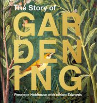 Cover image for The Story of Gardening