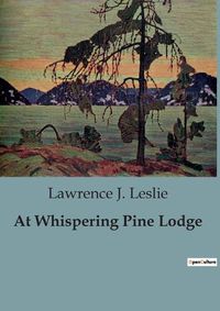 Cover image for At Whispering Pine Lodge